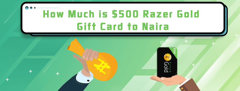 How Much is $500 Razer Gold Gift Card to Naira