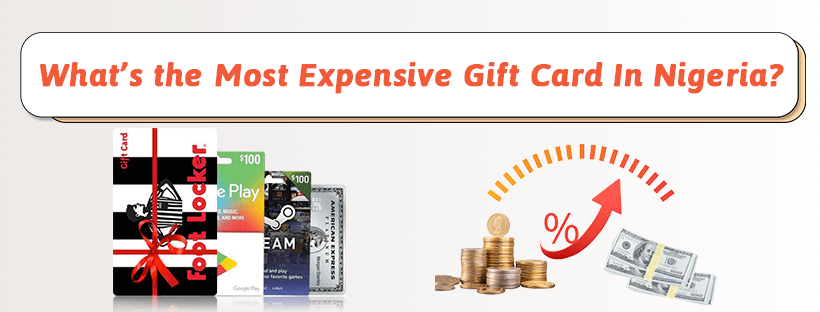 What’s the Most Expensive Gift Card In Nigeria